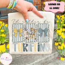 Load image into Gallery viewer, I'd Rather Be Thrifting
