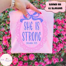 Load image into Gallery viewer, She Is Strong

